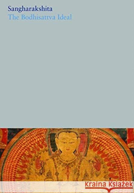 The Bodhisattva Ideal: 4 Sangharakshita 9781911407300 Windhorse Publications - książka