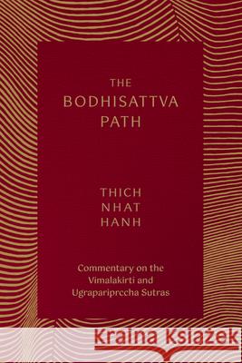 The Bodhisattva Path: Commentary on the Vimalakirti and Ugrapariprccha Sutras Thich Nha 9781952692338 Palm Leaves Press - książka