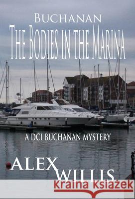 The Bodies in The Marina Alex Willis 9781913471118 Mount Pleasant Publishing - książka