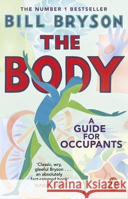 The Body: A Guide for Occupants - THE SUNDAY TIMES NO.1 BESTSELLER Bryson Bill 9780552779906 Transworld Publishers Ltd - książka