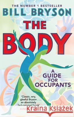 The Body: A Guide for Occupants - THE SUNDAY TIMES NO.1 BESTSELLER Bill Bryson 9780552779913 Transworld - książka