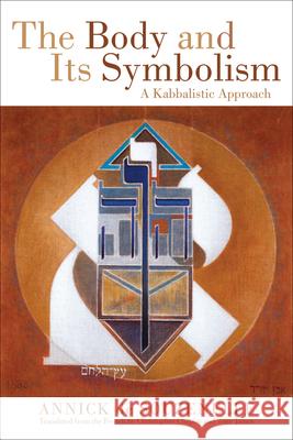 The Body and Its Symbolism: A Kabbalistic Approach de Souzenelle, Annick 9780835609326 Quest Books (IL) - książka