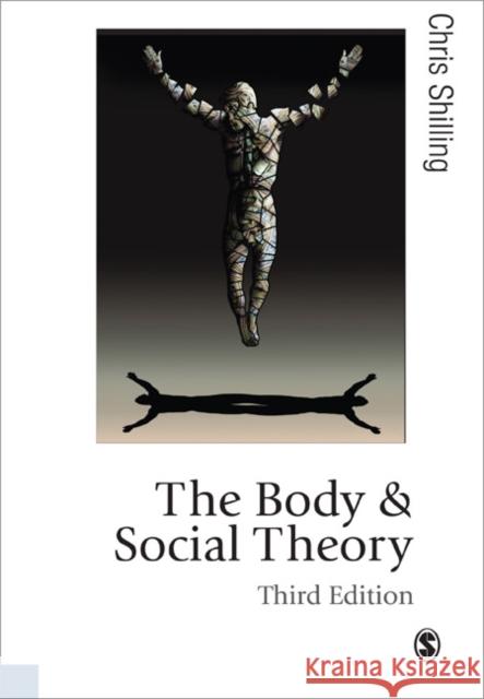 The Body and Social Theory Chris Shilling 9780857025333  - książka