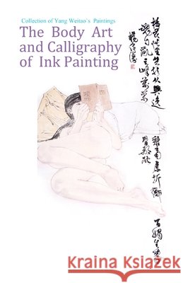 The Body Art and Calligraphy of Ink Painting Yang, Weitao 9798591112189 Independently Published - książka