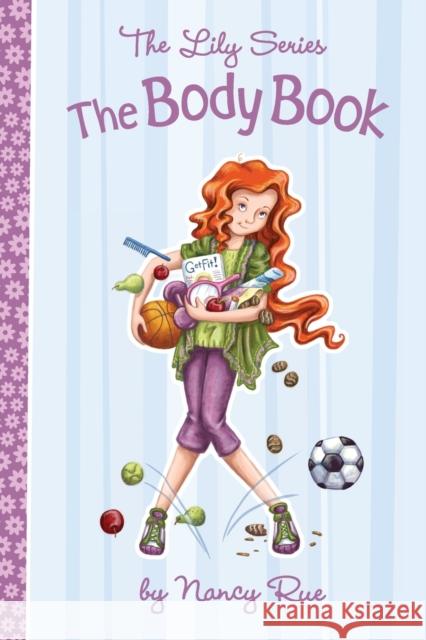 The Body Book Nancy Rue 9781400319503 Tommy Nelson - książka