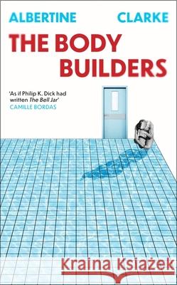 The Body Builders Albertine Clarke 9781472160720 Little, Brown - książka
