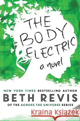 The Body Electric Beth Revis 9780990662617 Scripturient Books - książka