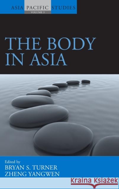 The Body in Asia Bryan S. Turner, Zheng Yangwen 9781845455507 Berghahn Books - książka