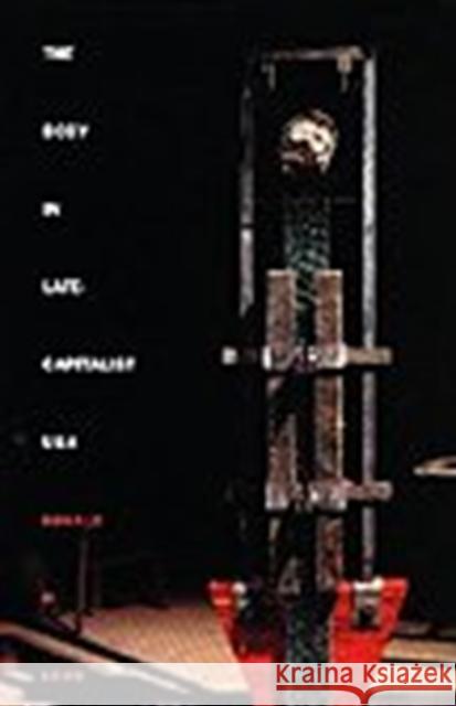 The Body in Late-Capitalist USA Lowe, Donald M. 9780822316602 Duke University Press - książka