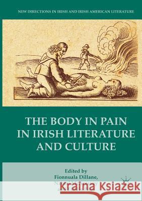 The Body in Pain in Irish Literature and Culture  9783319810294 Palgrave Macmillan - książka
