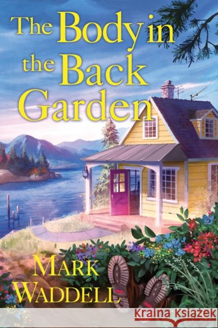 The Body In The Back Garden Mark Waddell 9781639104406 Crooked Lane Books - książka