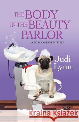 The Body in the Beauty Parlor Judi Lynn 9781516110254 Kensington Publishing Corporation - książka