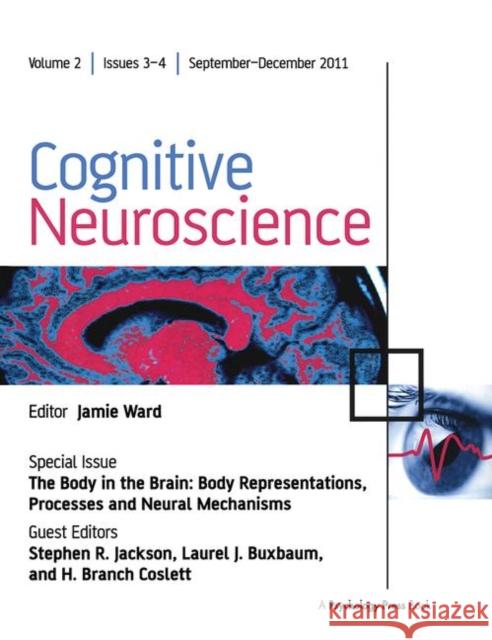 The Body in the Brain: Body Representations, Processes and Neural Mechanisms Jackson, Stephen 9781848727519 Psychology Press Ltd - książka