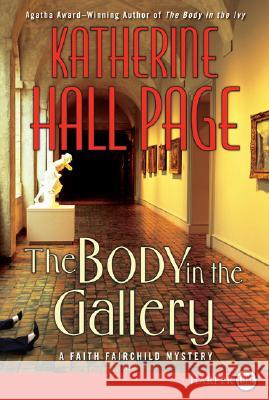 The Body in the Gallery: A Faith Fairchild Mystery Page, Katherine Hall 9780061561948 Harperluxe - książka