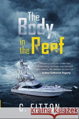 The Body in the Reef C. Fitton 9780639842073 Kingsley Publishers - książka