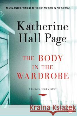 The Body in the Wardrobe: A Faith Fairchild Mystery Katherine Hall Page 9780062466297 HarperLuxe - książka