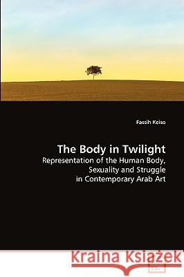 The Body in Twilight Fassih Keiso 9783639059847 VDM VERLAG DR. MULLER AKTIENGESELLSCHAFT & CO - książka