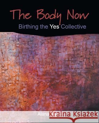 The Body Now: Birthing the 
