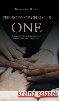 The Body of Christ is One Brother Gene 9781662469107 Page Publishing, Inc. - książka