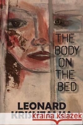 The Body on the Bed Leonard Krishtalka 9781941237496 Anamcara Press LLC - książka