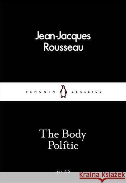 The Body Politic Rousseau Jean-Jacques 9780241252017 Penguin Books Ltd - książka