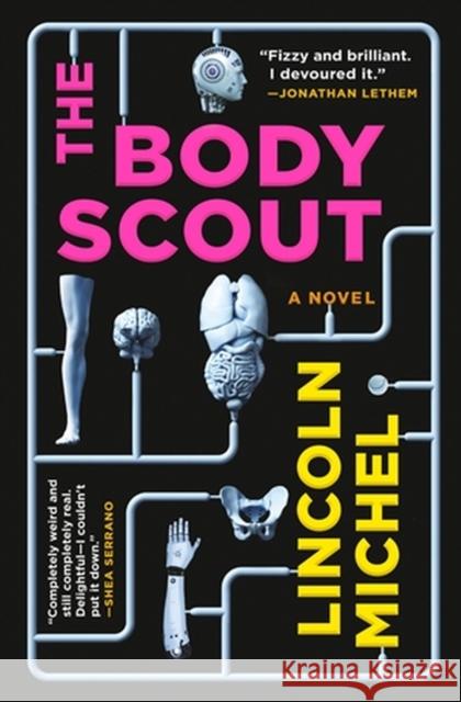 The Body Scout: A Novel Lincoln Michel 9780316628709 Little, Brown & Company - książka