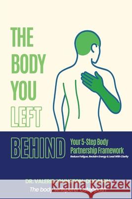 The Body You Left Behind Valerie Johnston-Dugamin 9781764166003 Osteolife - książka