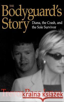 The Bodyguard's Story: Diana, the Crash, and the Sole Survivor Trevor Rees-Jones Moira Johnston 9780446527750 Warner Books - książka