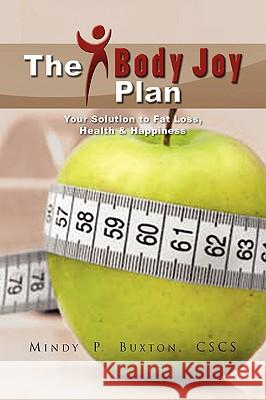 The Bodyjoy Plan Mindy P. Csc Buxton 9781441540430  - książka