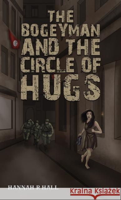 The Bogeyman and the Circle of Hugs Hannah R Hall 9781035841530 Austin Macauley Publishers - książka