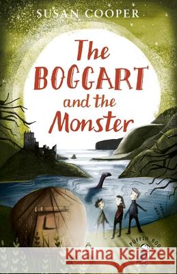 The Boggart And the Monster Susan Cooper 9780241326800 Penguin Random House Children's UK - książka