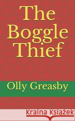 The Boggle Thief Olly Greasby 9781719913423 Independently Published - książka