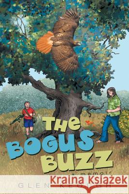 The Bogus Buzz Glen Keough 9781458213297 Abbott Press - książka