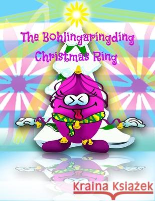 The Bohlingaringding Christmas Ring Pat Hatt Dave Tagz 9781493553044 Createspace - książka