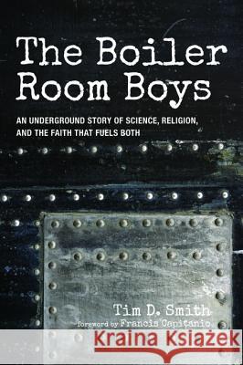 The Boiler Room Boys Tim D. Smith Francis Capitanio 9781532662102 Wipf & Stock Publishers - książka