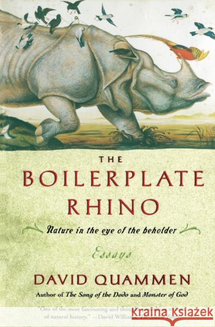 The Boilerplate Rhino: Nature in the Eye of the Beholder Quammen, David 9780743200325 Scribner Book Company - książka