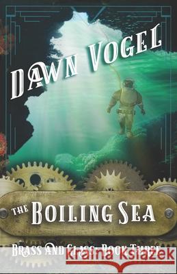 The Boiling Sea Dawn Vogel 9781948280198 Defconone Publishing - książka