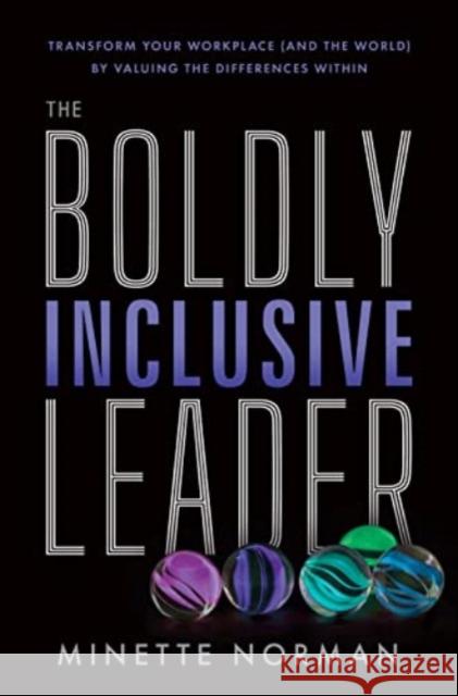 The Boldly Inclusive Leader Minette Norman 9781956072112 Greenleaf Book Group LLC - książka