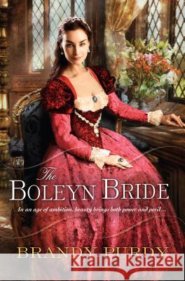 The Boleyn Bride Brandy Purdy 9780758273369 Kensington Publishing Corporation - książka