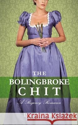 The Bolingbroke Chit: A Regency Romance Lynn Messina 9781942218036 Potatoworks Press - książka