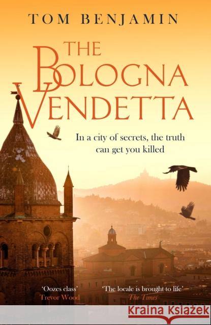 The Bologna Vendetta: A breathtakingly gripping Italian crime thriller Tom Benjamin 9781408715543 Little, Brown Book Group - książka