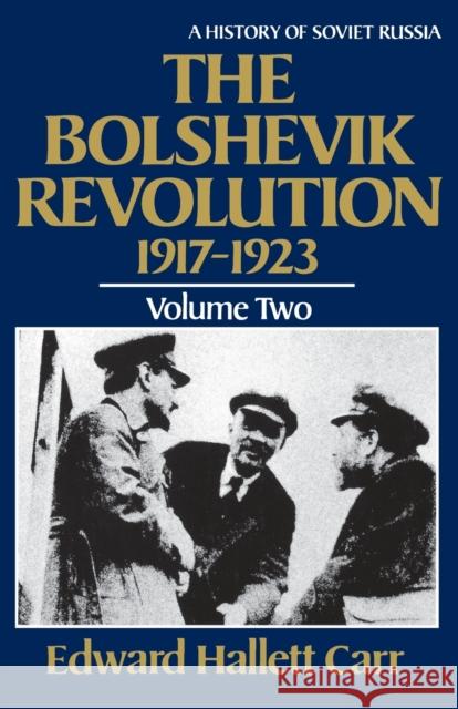 The Bolshevik Revolution, 1917-1923 Carr, Edward Hallett 9780393301977 W. W. Norton & Company - książka