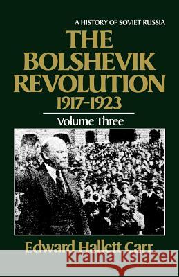 The Bolshevik Revolution, 1917-1923 Edward Hallett Carr 9780393301991 W. W. Norton & Company - książka