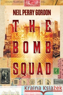The Bomb Squad: Clash of The Patriots Neil Perry Gordon 9781732667778 Neil Perry Gordon - książka