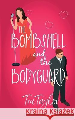 The Bombshell and the Bodyguard Tru Taylor 9781946166272 Oxford South Press - książka