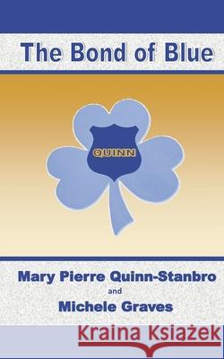 The Bond of Blue Michele Graves Mary Pierre Quinn-Stanbro 9781953610324 Nfb Publishing - książka