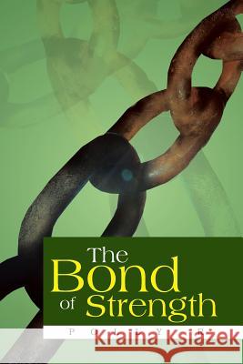The Bond of Strength Polly R 9781483604992 Xlibris Corporation - książka