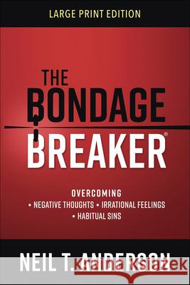 The Bondage Breaker Large Print Anderson, Neil T. 9780736981613 Harvest House Publishers - książka