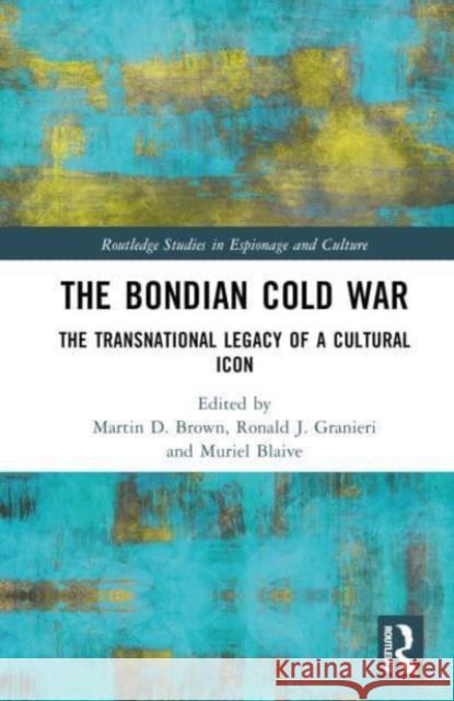 The Bondian Cold War  9780367569365 Taylor & Francis Ltd - książka