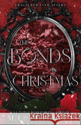 The Bonds in Christmas: Fractured Ever Afters Series Epilogue Novella M. L. Philpitt 9781990611254 M.L. Philpitt - książka